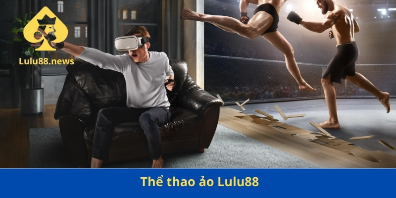 Thể thao ảo Lulu88